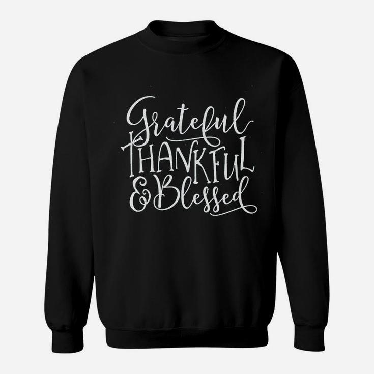 Grateful Thankful Blessed Thanksgiving Funny Sweat Shirt