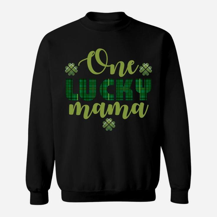 Green Plaid One Lucky Mama For St Patricks Day Gift Sweat Shirt