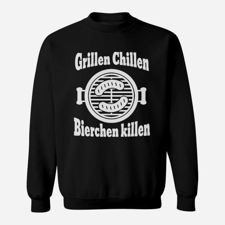 Grillen Chillen Bierchen Killen Sweatshirt
