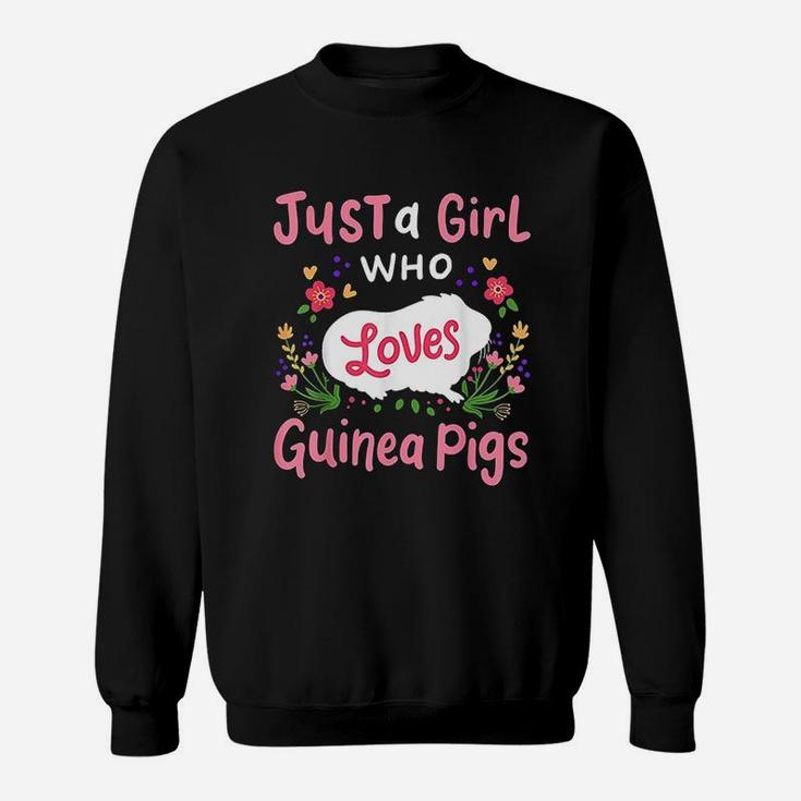 Guinea Pig Just A Girl Who Loves Guinea Pigs Sweat Shirt