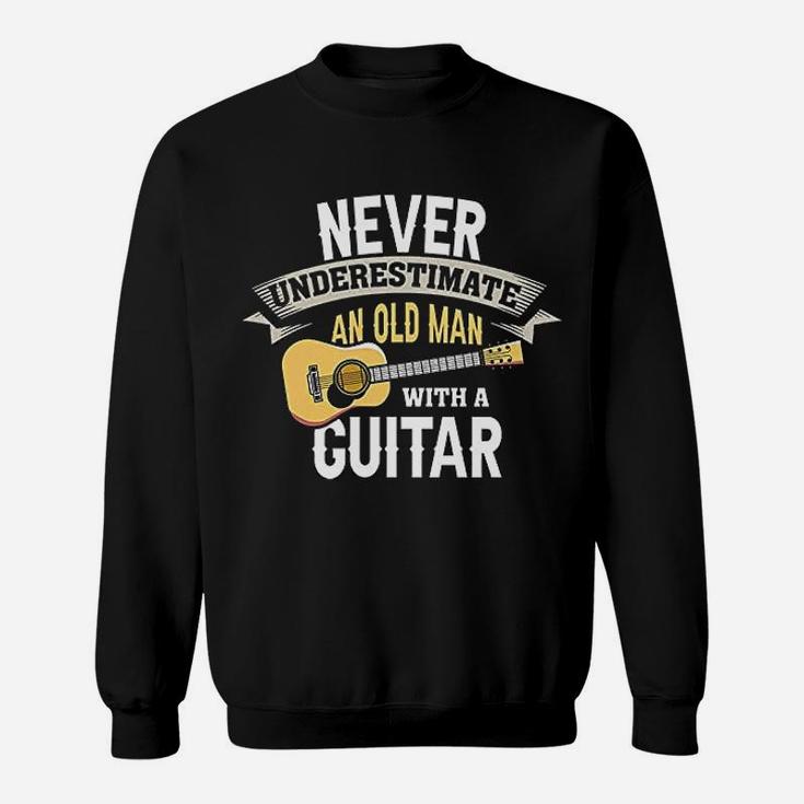 Guitar Never Underestimate An Old Man With A Guitar Sweat Shirt