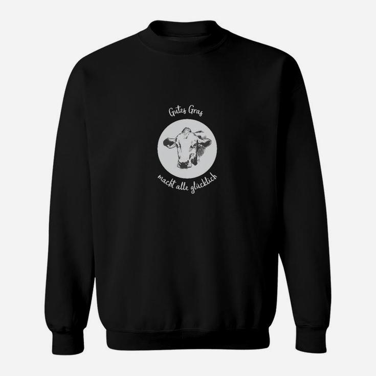 Guten Gras Macht Alle Glücklich Sweatshirt