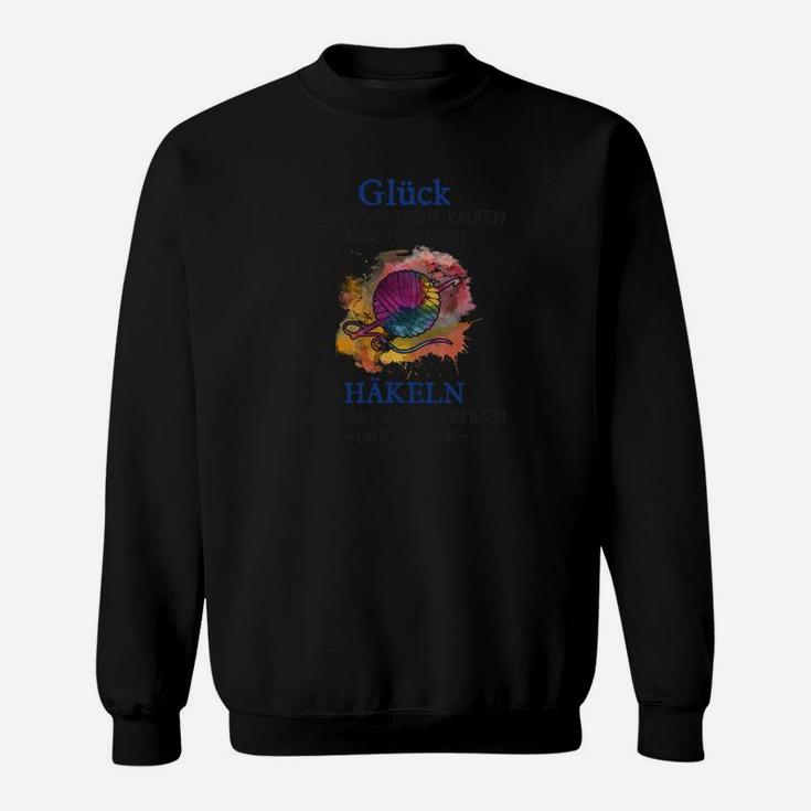 Häkeln Kaufen Sie Glück- Sweatshirt