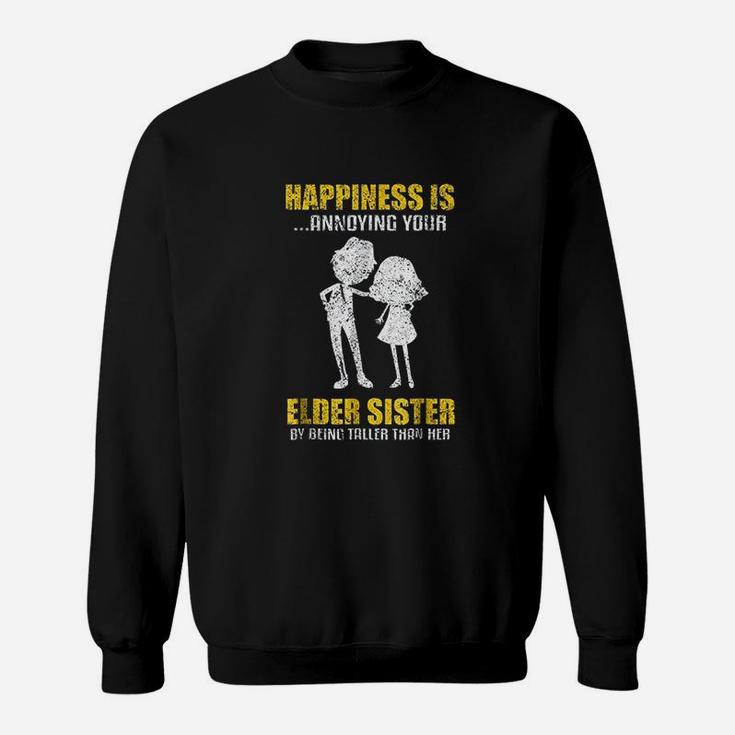 Happiness Is Annoying Elder Sister Sweat Shirt