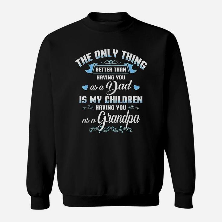 Happy Fathers Day Quote Best Dad Grandpa Grandfather Gifts Sweat Shirt