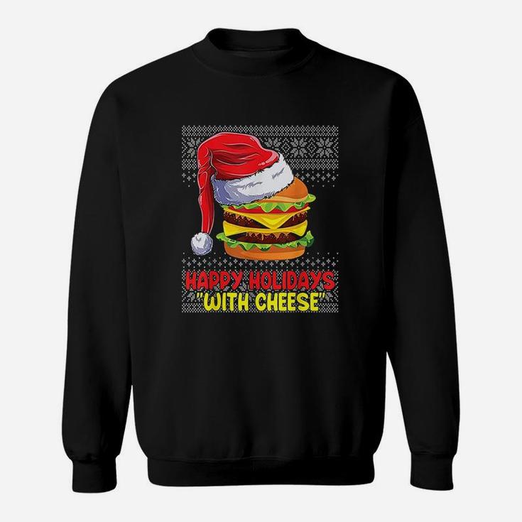 Happy Holidays With Cheese Funny Christmas Cheeseburger Sweat Shirt