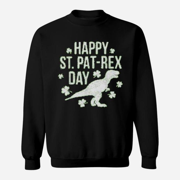 Happy St Pat Rex Day St Patrick Patrex Dinosaur Gift Sweat Shirt