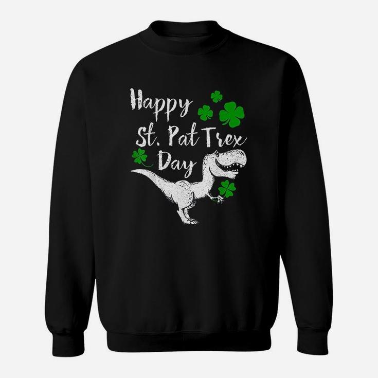 Happy St Pat Trex Day Dinosaur St Patricks Day Sweat Shirt