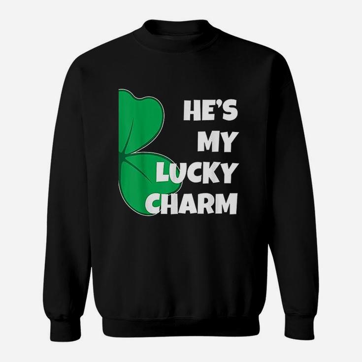 He Is My Lucky Charm Funny St Patricks Day Sweatshirt
