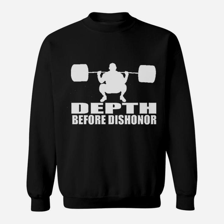 Health Fitness Gear Depth Before Dishonor Workout Powerlifting Squat Gym Sweat Shirt