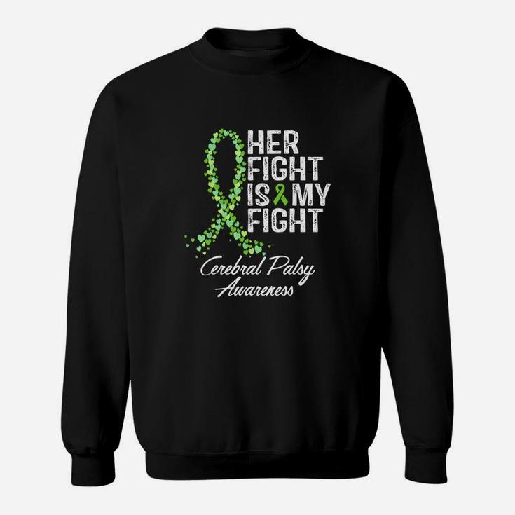 Her Fight Is My Fight Sweat Shirt