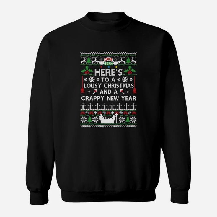 Here's To A Lousy Christmas And A Crappy New Year Ugly Christmas Sweat Shirt