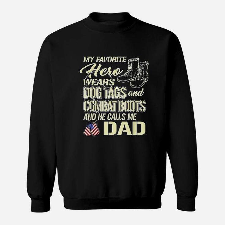 Hero Wears Dog Tags Combat Boots And He Calls Me Dad Sweat Shirt