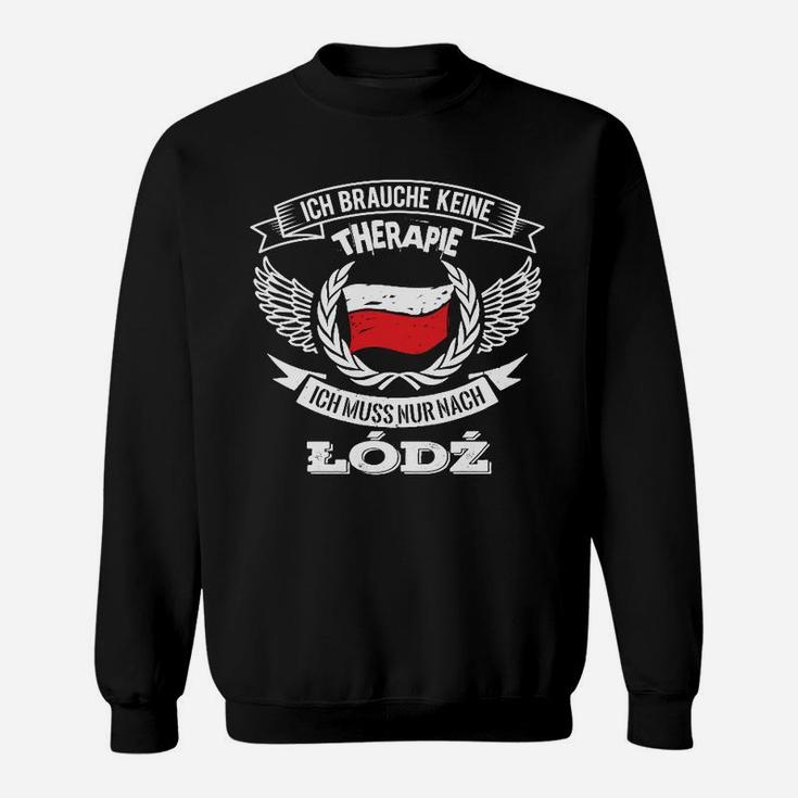 Herren Sweatshirt Ich brauche keine Therapie, nur Łódź - Reiselustiges Design