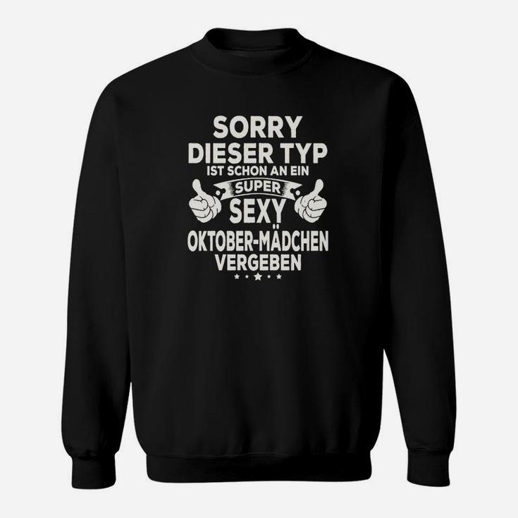 Herren Sweatshirt Sorry, vergeben an sexy Oktober-Mädchen, Liebesbeweis Tee