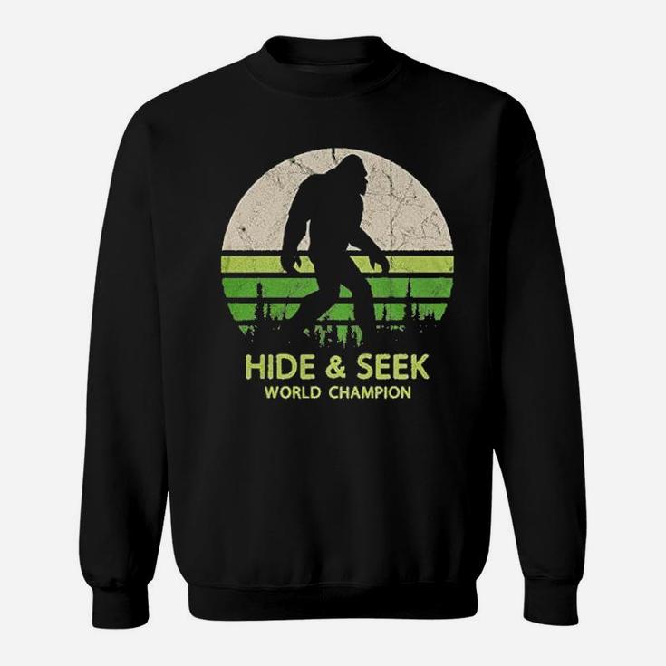 Hide And Seek World Champion Bigfoot Is Real Sweat Shirt