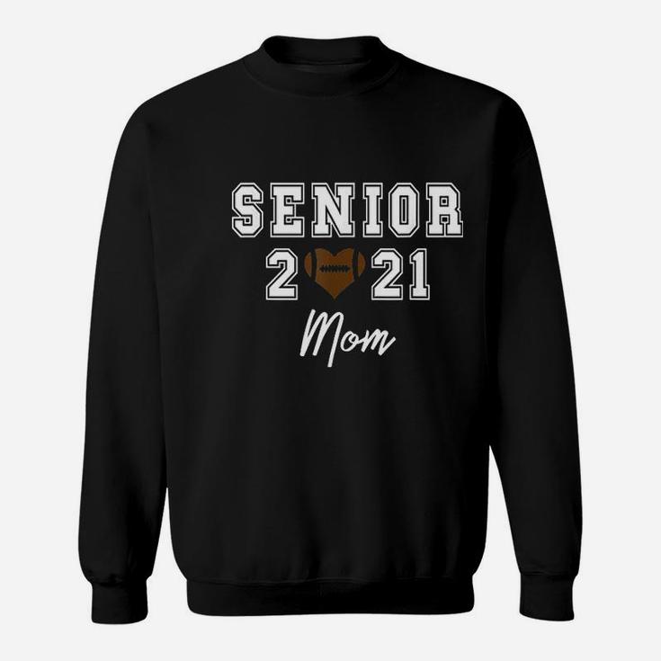 High School Senior 2021 Football Player Mom Sweat Shirt