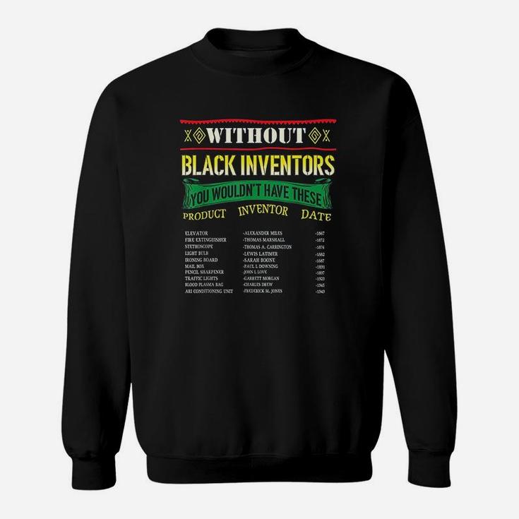 History Of Black Inventors Black History Month Sweat Shirt