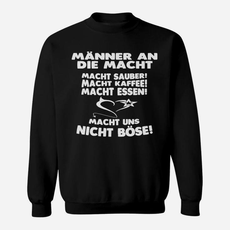 Humorvolles Männer Sweatshirt, Spruch über Macht & Kaffee