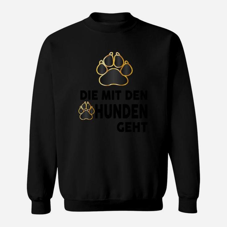 Hunde-Liebhaber Sweatshirt Die mit den Hunden geht, Pfotenabdruck-Design