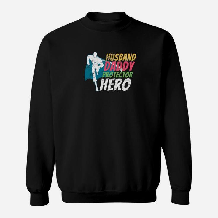 Husband Daddy Protector Hero 21099 Sweat Shirt