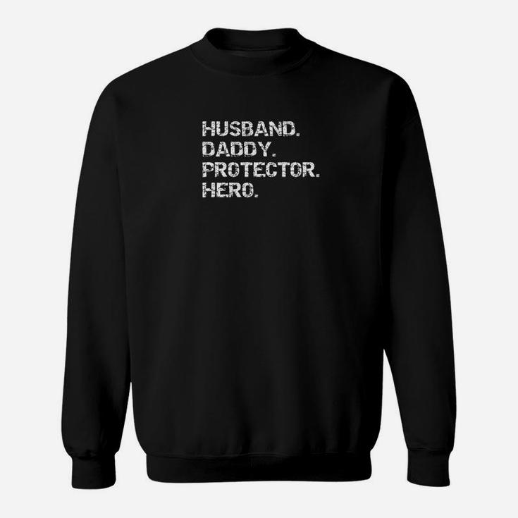 Husband Daddy Protector Hero Dad Novelty Premium Sweat Shirt
