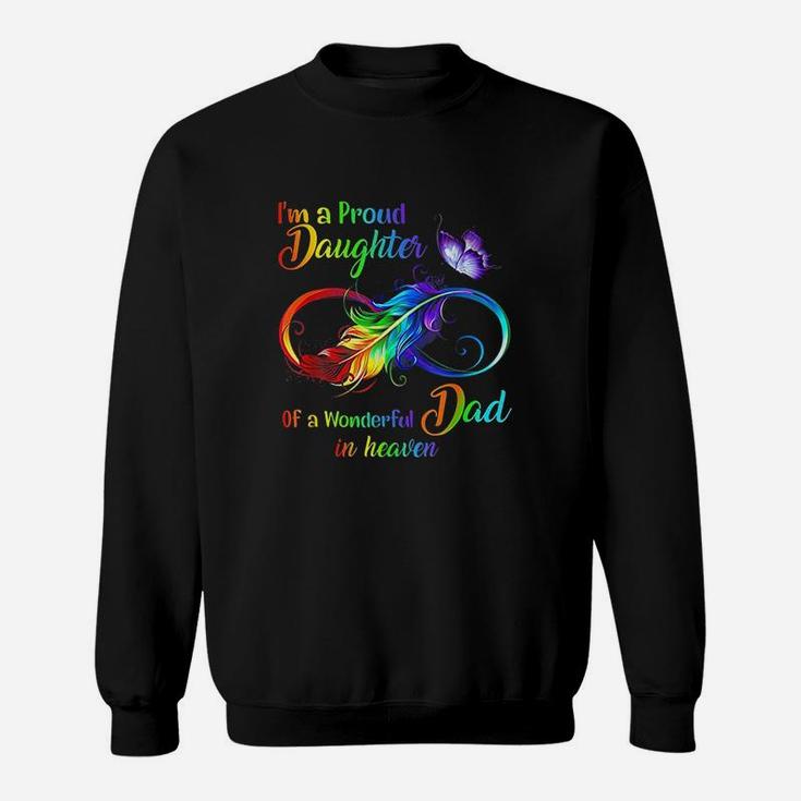 I A A Proud Daughter Of A Wonderful Dad In Heaven Sweatshirt