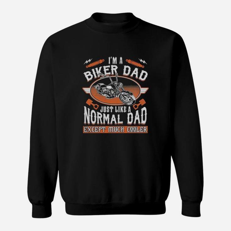 I Am A Biker Dad Shirt Daddy Gift Father Cooler Motorcycle Sweat Shirt