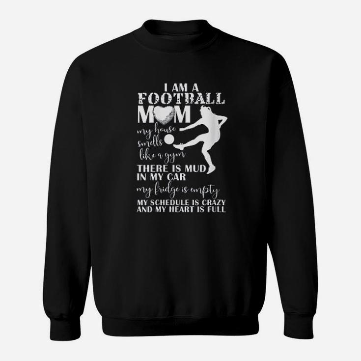 I Am A Football Mom My Heart Is Full For Mothers Day Sweat Shirt