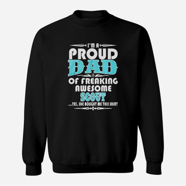 I Am A Proud Dad Of A Freaking Awesome Scout White Sweat Shirt