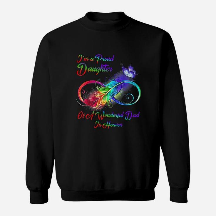 I Am A Proud Daughter Of A Wonderful Dad In Heaven Gifts Sweatshirt