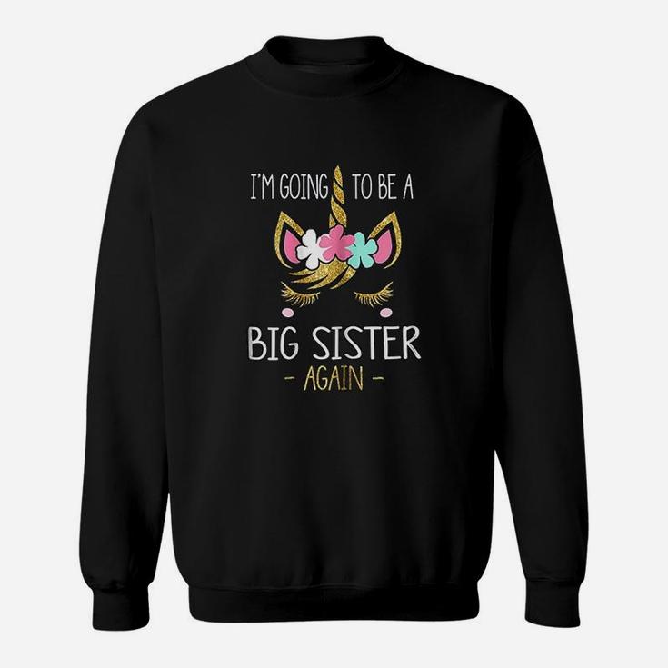 I Am Going To Be A Big Sister Again Unicorn Girl Sweat Shirt