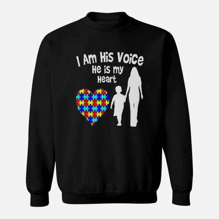 I Am His Voice He Is My Heart Awareness Mom Sweat Shirt