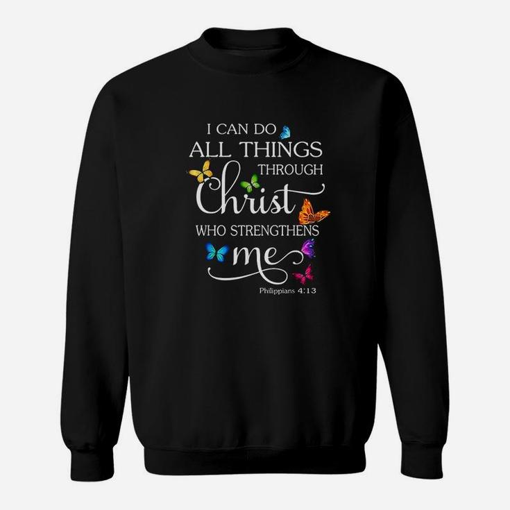 I Can Do All Things Through Christ Butterfly Art Sweat Shirt