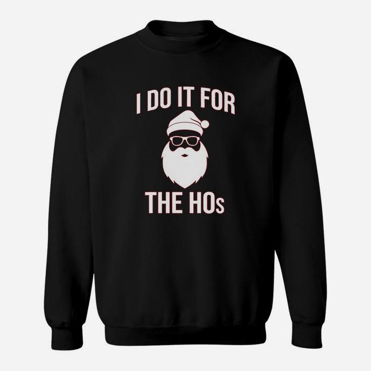 I Do It For The Hos Funny Christmas Hipster Santa Sweat Shirt