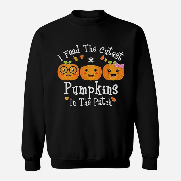 I Feed The Cutest Pumpkins In The Patch Halloween Sweat Shirt