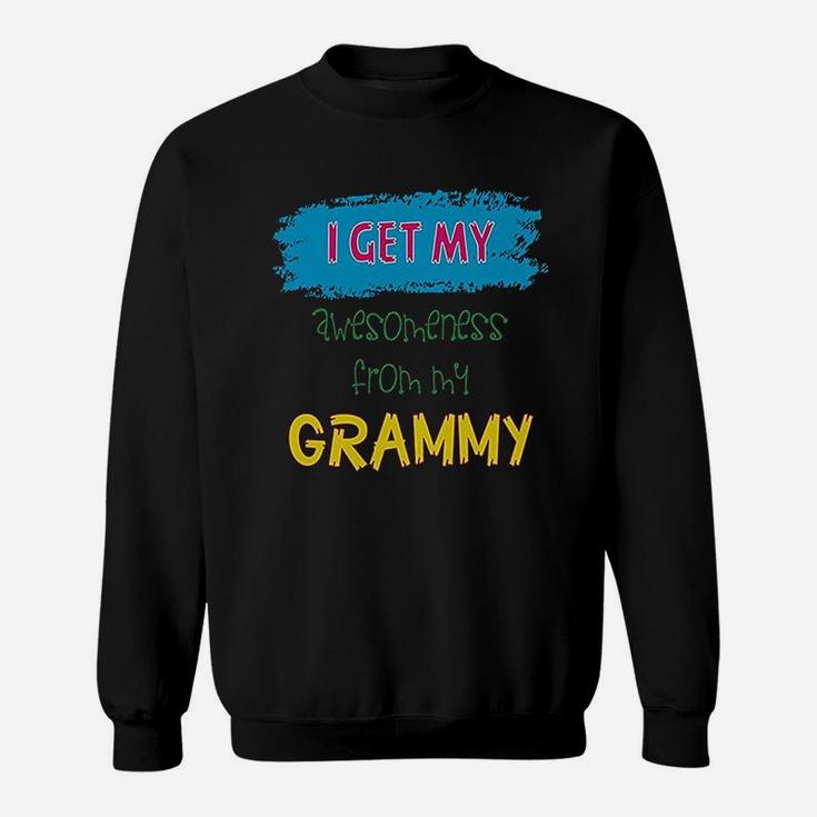 I Get My Awesomeness From Grammy Grandmother Sweat Shirt