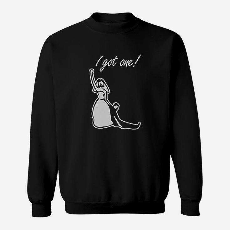 I Got One Funny Gift For Bride Just Married Wedding Honeymoon Sweat Shirt
