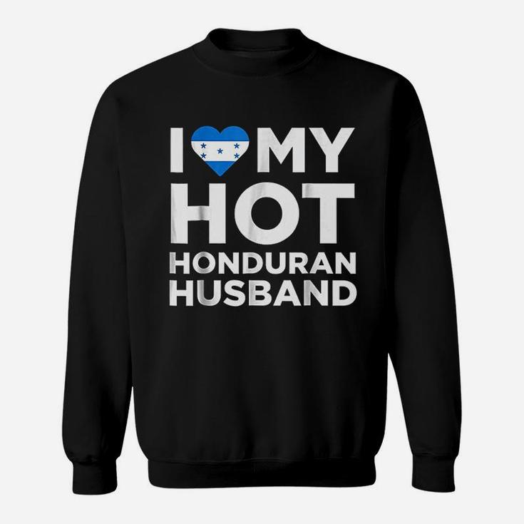 I Love My Hot Honduran Husband Cute Honduras Native Relationship Sweat Shirt
