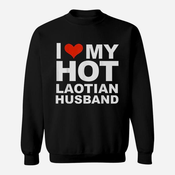 I Love My Hot Laotian Husband Married Wife Marriage Laos Sweat Shirt