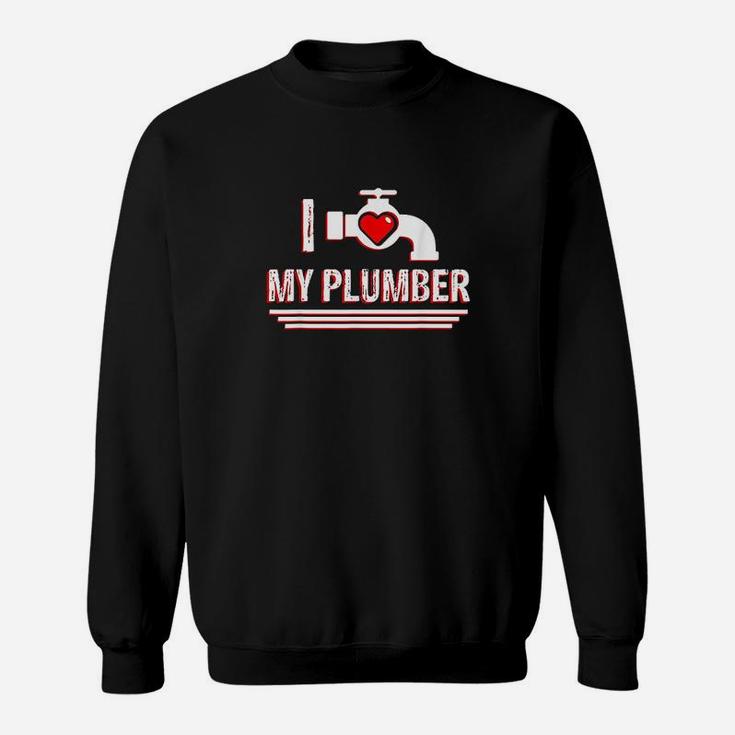 I Love My Plumber Valentine's Day Plumber's Wife Sweatshirt