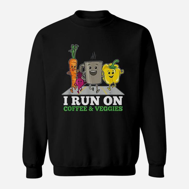 I Run On Coffee Veggies Vegan Runner Vegetarian Gift Vegan Sweat Shirt