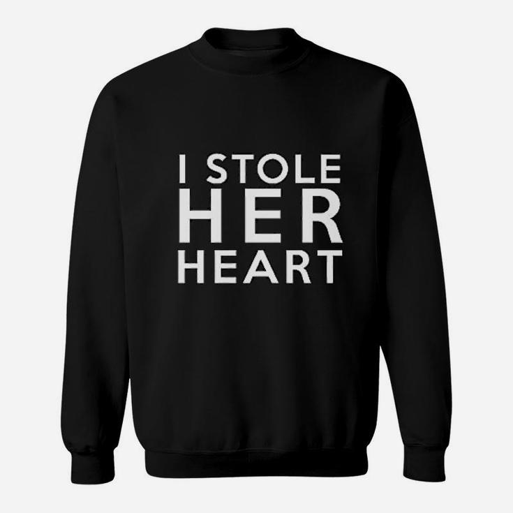 I Stole Her Heart And So Im Stealing His Last Name Matching Couples Sweat Shirt