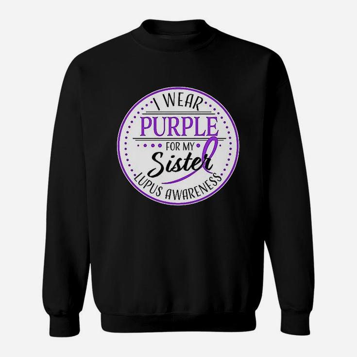 I Wear Purple For My Sister Lupus Awareness Sweat Shirt