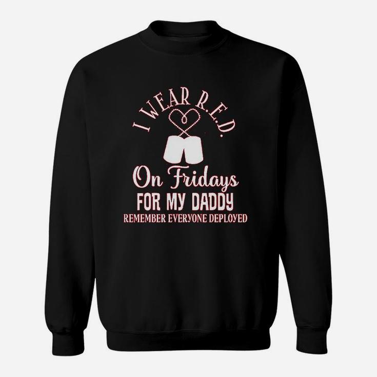 I Wear R.e.d. On Friday For Daddy Sweat Shirt