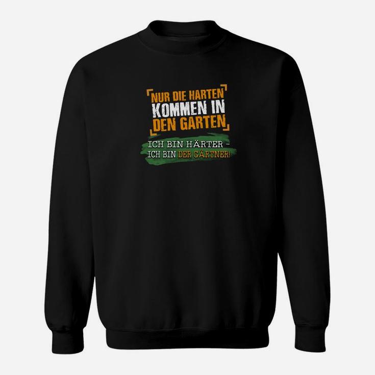 Ich Bin Bin Der Gärtner Sweatshirt