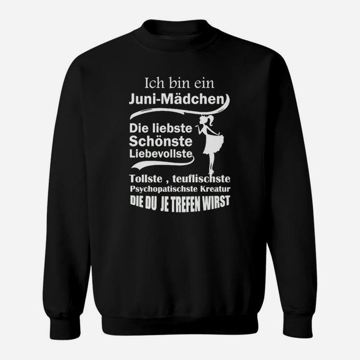 Ich Bin Ein Juni Mädchen Sweatshirt