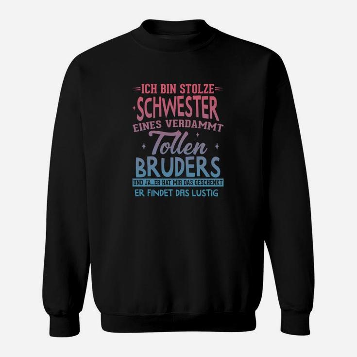 Ich Bin Stolze Schwester Sweatshirt