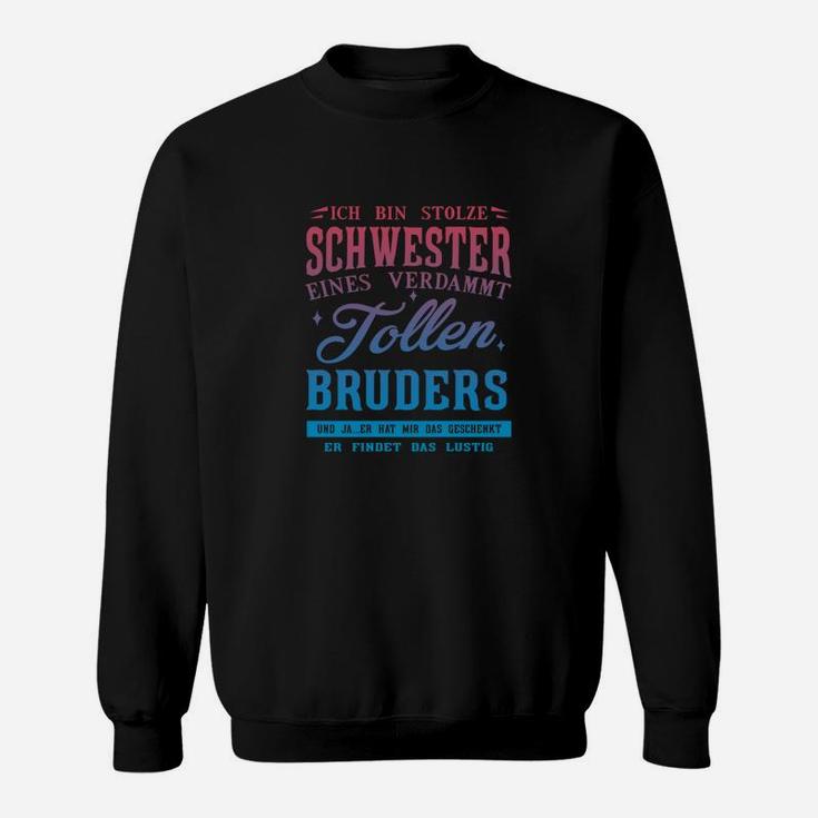 Ich Bin Stolze Schwester Sweatshirt