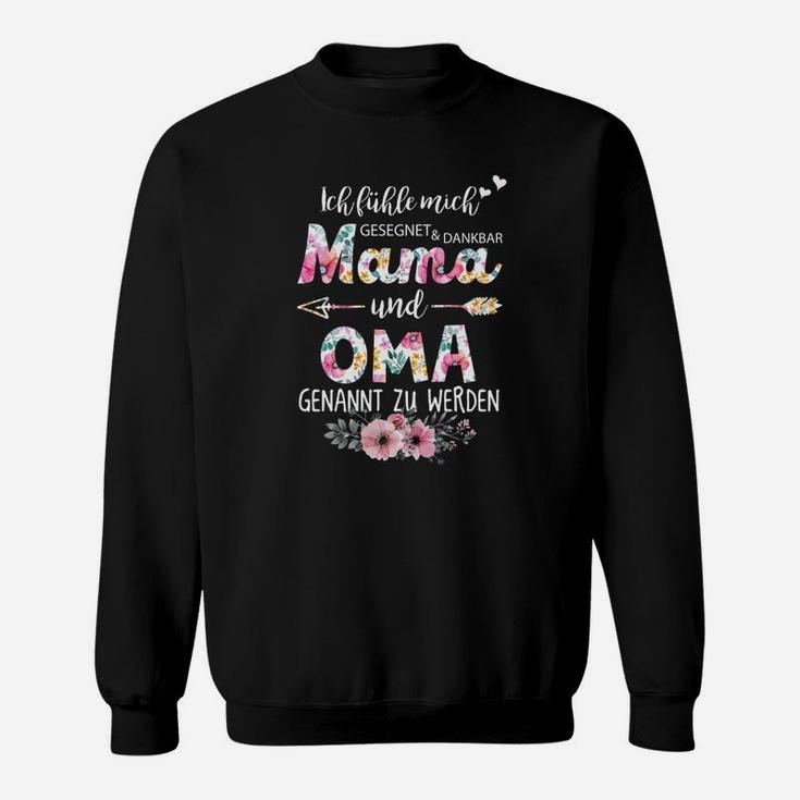 Ich Fuhle Mich Gesegnet Dankbar Mama Und Oma Sweatshirt